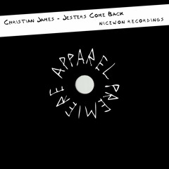 APPAREL PREMIERE: Christian James - Jesters Come Back [Nicewon Recordings]