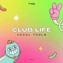 Club Life Vocal Tools vol.1