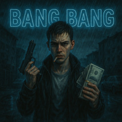 BANG BANG BANG (SPEED UP) (Prod by me)