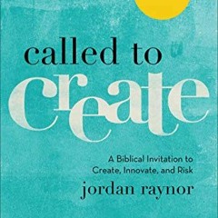 ( cGy ) Called to Create: A Biblical Invitation to Create, Innovate, and Risk by  Jordan Raynor ( fp