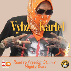 Vybz Kartel - Road to freedom st. mix - November 2024 - Mighty Bass(The comet,White rum,M.O.T.M)