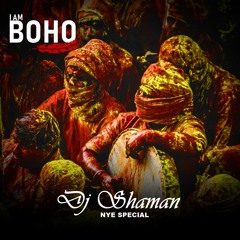 𝗜 𝗔𝗠 𝗕𝗢𝗛𝗢 - NYE Special By Dj Shaman