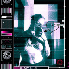 BE MY GIRL ( Prod. Dirty Vans )