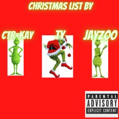 "Christmas List"  By JayZoo X CTR-Kay X TY