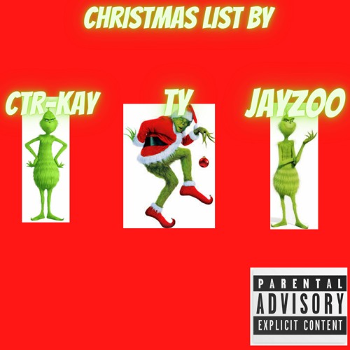 "Christmas List"  By JayZoo X CTR-Kay X TY