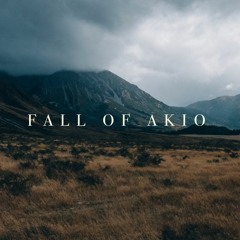 Fall Of Akio