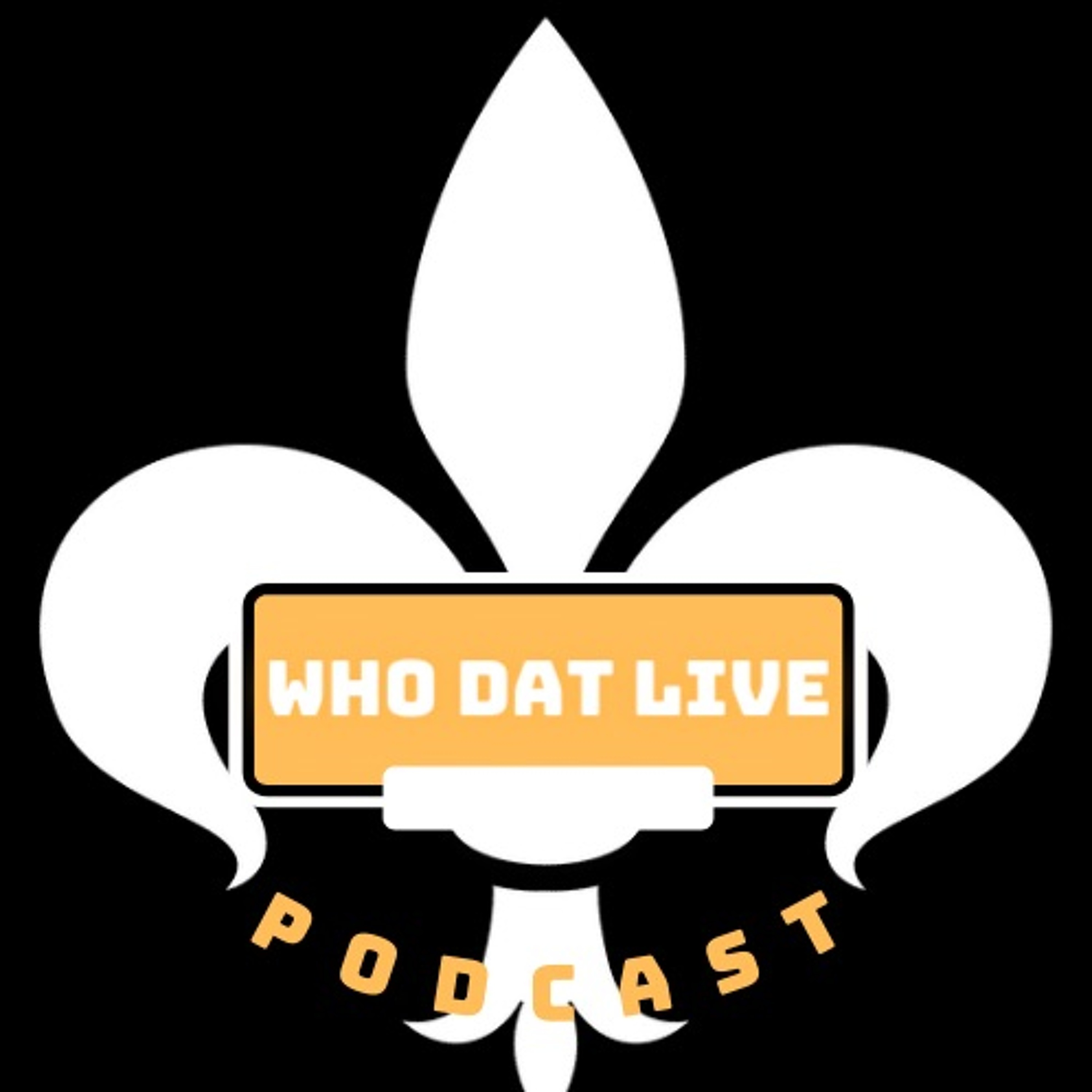 Who Dat Live Podcast - S4E2 ~ Bug, Meet Windshield
