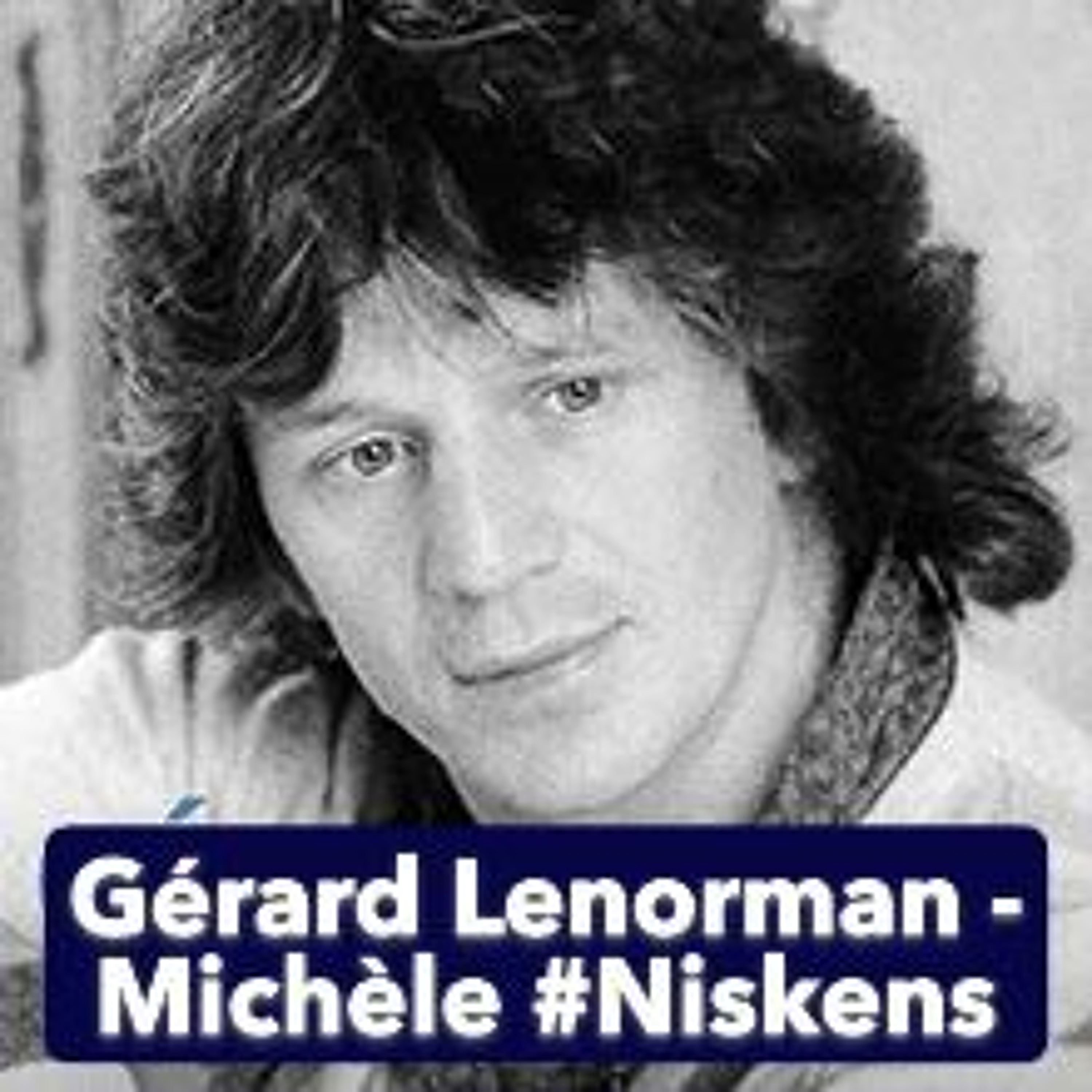 Gérard Lenorman - Michèle #Niskens episode artwork