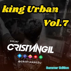 King Urban Vol.7 - Mixed Sessions By Cristian Gil