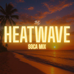 Heatwave Soca Mix