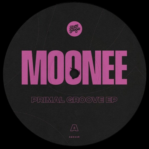 Moonee / Primal Groove EP Moonee / Primal Groove EP