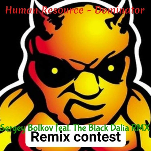Human Resource - Dominator (Sergey Bolkov Feat. The Black Dalia RMX)