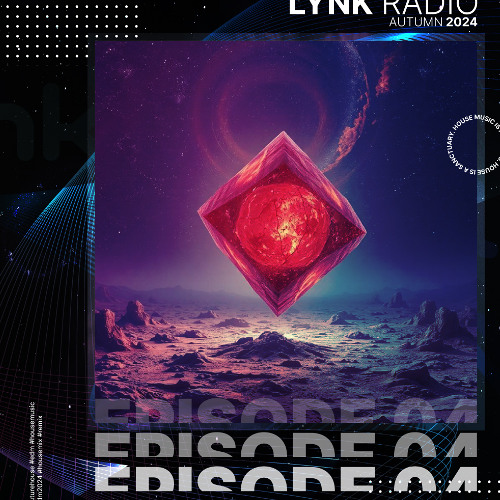 Lynk Radio - Episode 04