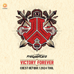 Frequencerz - Victory Forever [CREST Defqon 2024 Tool] [FREE DOWNLOAD]