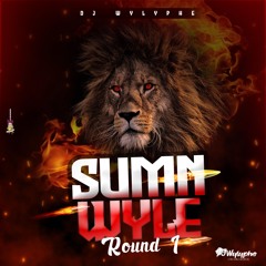 SUMN WYLE (ROUND 1)