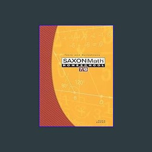 stream-read-ebook-saxon-math-7-6-homeschool-edition-tests-and-worksheets-reproducible-pdf-epub-aud-by-johnfox-listen-online-for-free-on-soundcloud