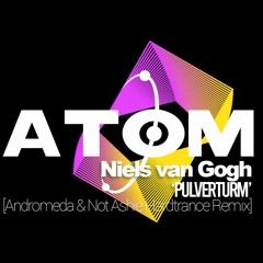 Niels van Gogh - Pulverturm (Andromeda & Not Ashie Hardtrance Remix)