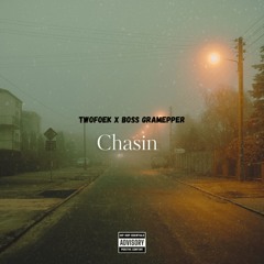Chasin (feat. Boss Gramepper)