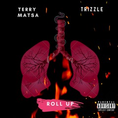 Terry & Trizzle - Roll Up