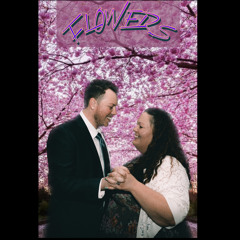 FLOWERS - FT CHRIS