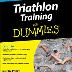 ACCESS KINDLE 📰 Triathlon Training For Dummies by  Deirdre Pitney &  Donna Dourney E