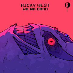 Ricky West - WA WA BRRR (Kannibalen Rec)