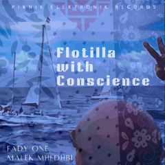 PREMIERE - Fady One and Malek Mhedhbi - Flotilla With Conscience [Piknik Elektronik Records]