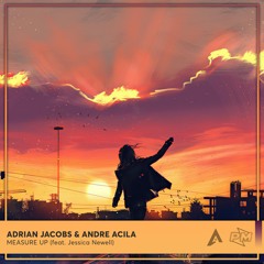 Adrian Jacobs & Andre Acila feat. Jessica Newell - Measure Up [Co-Release with ACS Records]