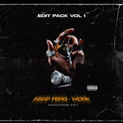 ASAP FERG - WORK (ALVI DJOHARI EDIT) (FILTERED DUE COPYRIGHT)