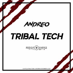 Andreo - Tribal Tech - Positif Events (DJ Set)