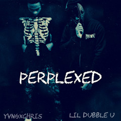 perplexed ft. yvngxchris {HOSTED BY: DJGREN8DE}(goodboiijames)