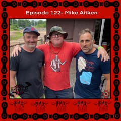 Episode 122 - Mike Aitken