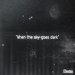 When the sky goes dark