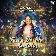Fuera De Mis Sentidos - LinnaRosse Dj