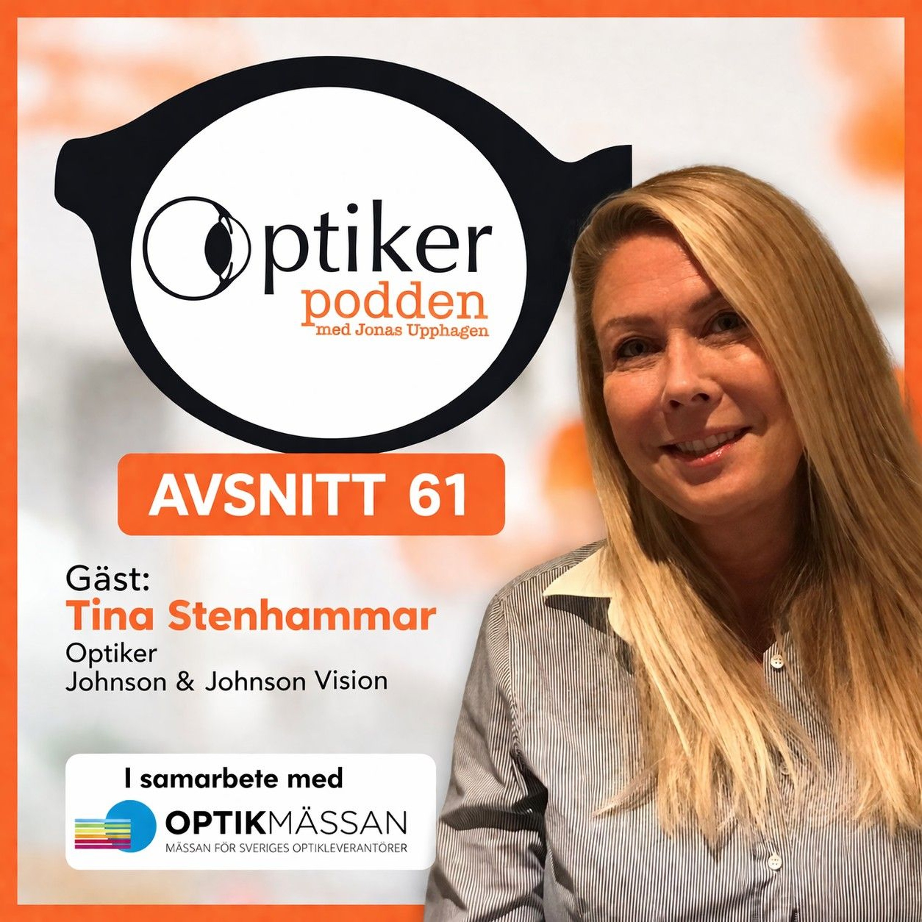 Avsnitt 61 - Optikmässan 2026 - Tina Stenhammar, Johnson & Johnson Vision episode artwork