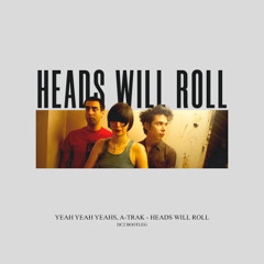 Yeah Yeah Yeahs, A-Trak - Heads Will Roll (DC2 Bootleg) [FREE DOWNLOAD]
