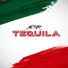 NCHR - Tequila