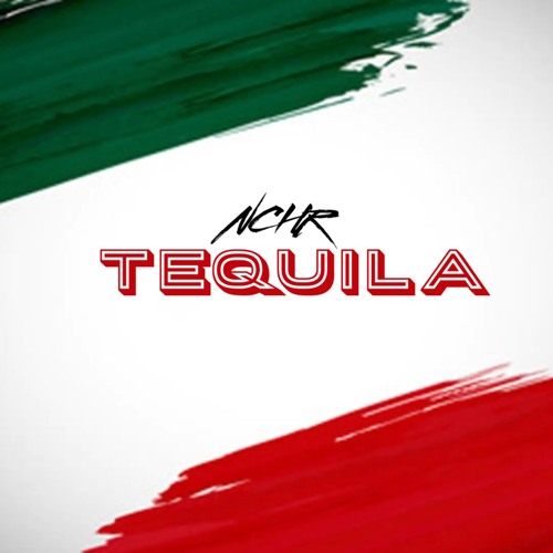 NCHR - Tequila