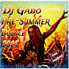 Dj Gabo Pre-Summer 2025 Bounce Session