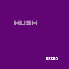 Hush