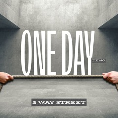 2 Way Street-One Day Demo (Matisyahu Cover)