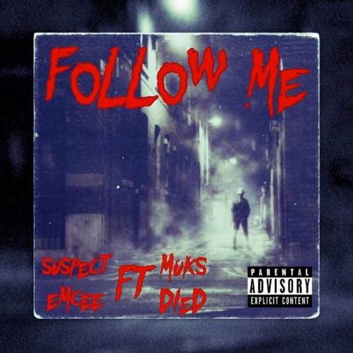 Suspect ft Muksdied - FOLLOW ME
