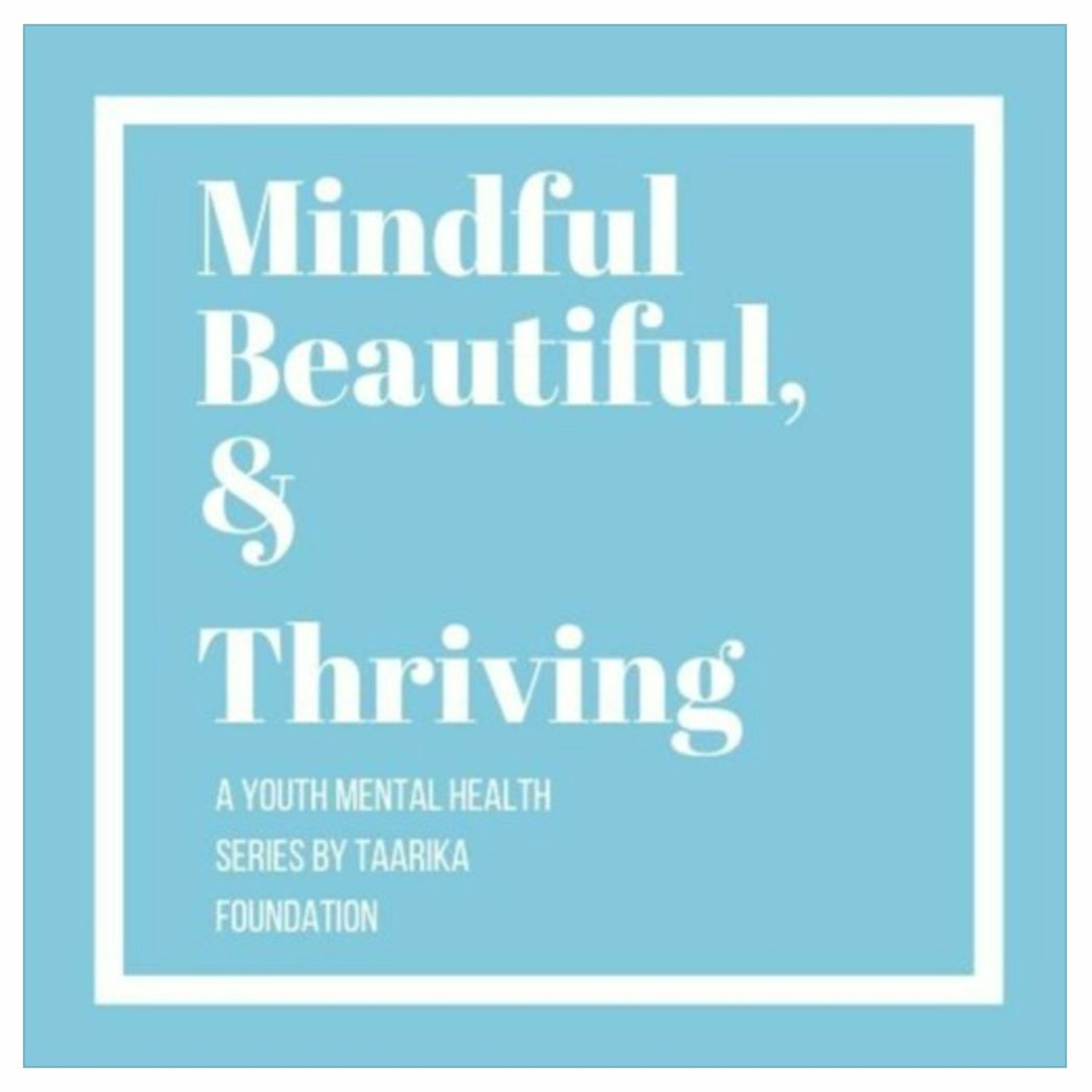 Mindful, Beautiful, and Thriving