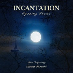 Incantation - Opening Theme Music