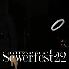 ROSESLEEVES @ SEWERFEST'22 #Sewerbratz 2022 - 01 - 03