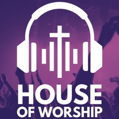 House of Worship - Episode 83
