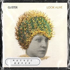 Guster - When You Go Quiet (Mathic Remix)