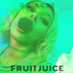Doja Cat- Fruit Juice