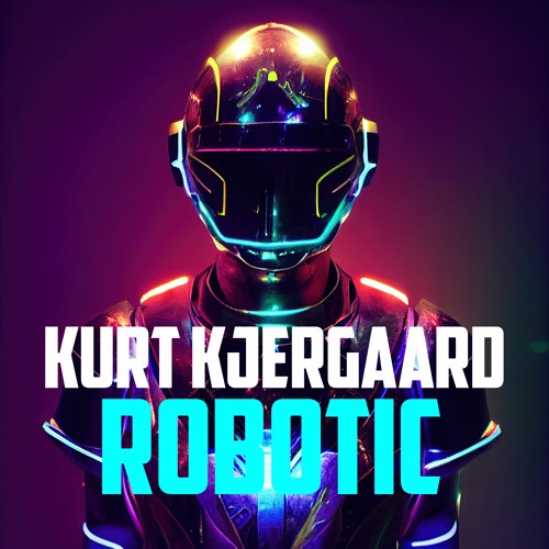 M - KURT KJERGAARD -ROBOTIC (KAY - CHI REMIX)