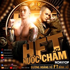 Nonstop Hết Nước Chấm - Dương Hoàng Vũ Ft Bình Hồ
